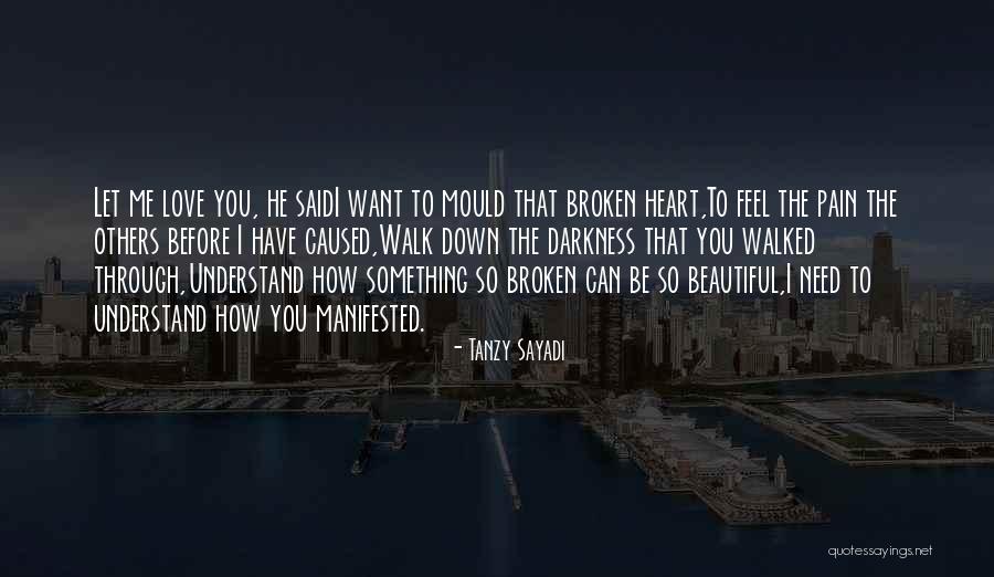 Beautiful Broken Heart Love Quotes By Tanzy Sayadi Beautiful Broken Heart Love Quotes By Tanzy Sayadi