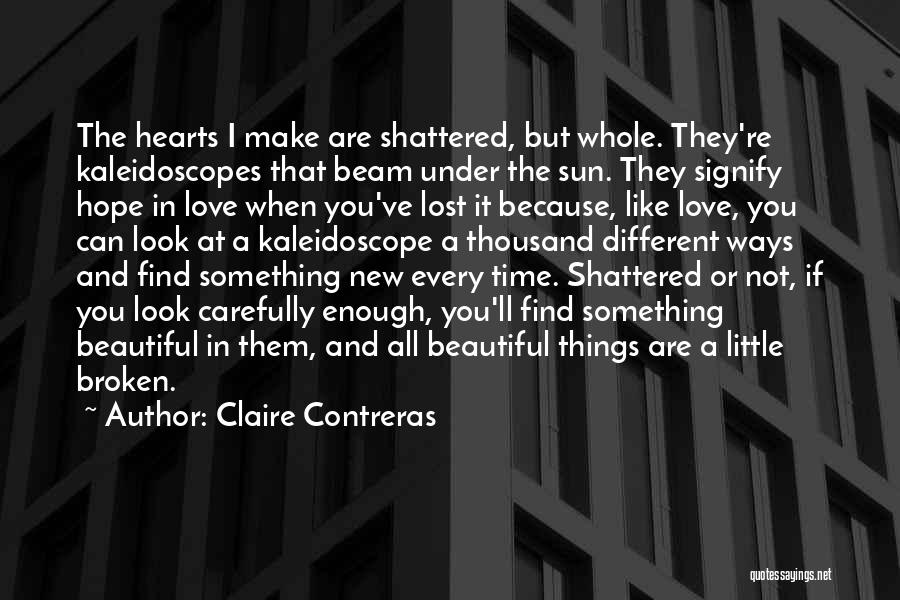 Beautiful Broken Love Quotes By Claire Contreras