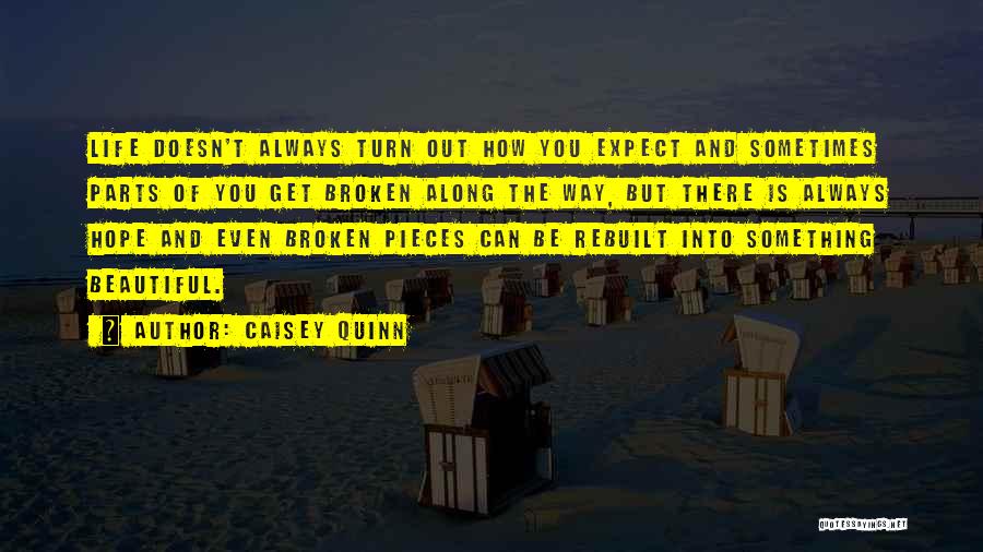 Beautiful Broken Quotes By Caisey Quinn