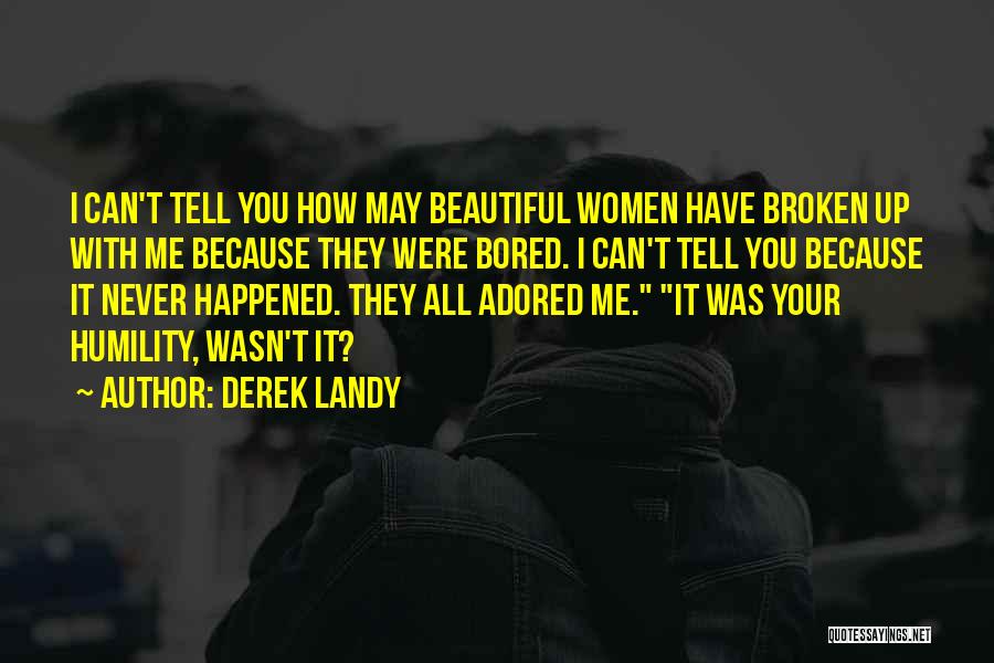 Beautiful Broken Quotes By Derek Landy