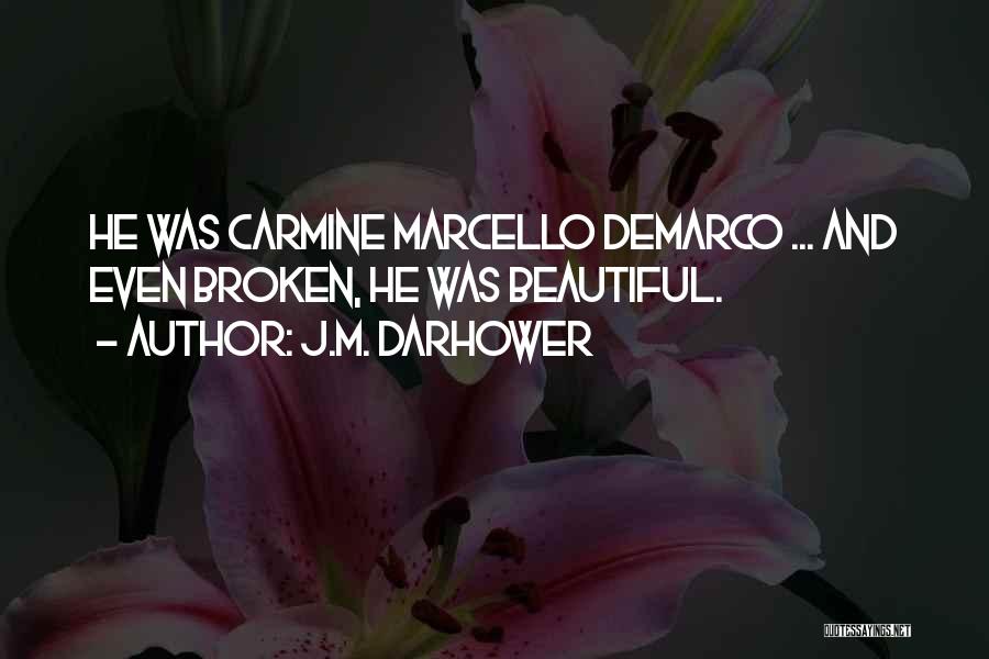 Beautiful Broken Quotes By J.M. Darhower