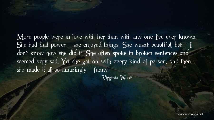 Beautiful Broken Virginia Quotes By Virginia Woolf Beautiful Broken Virginia Quotes By Virginia Woolf