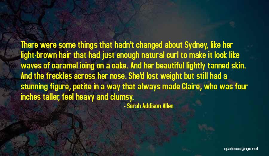 Beautiful Brown Skin Quotes By Sarah Addison Allen Beautiful Brown Skin Quotes By Sarah Addison Allen