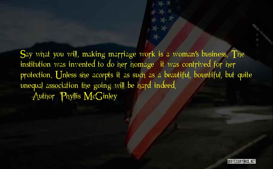 Beautiful Business Woman Quotes By Phyllis McGinley