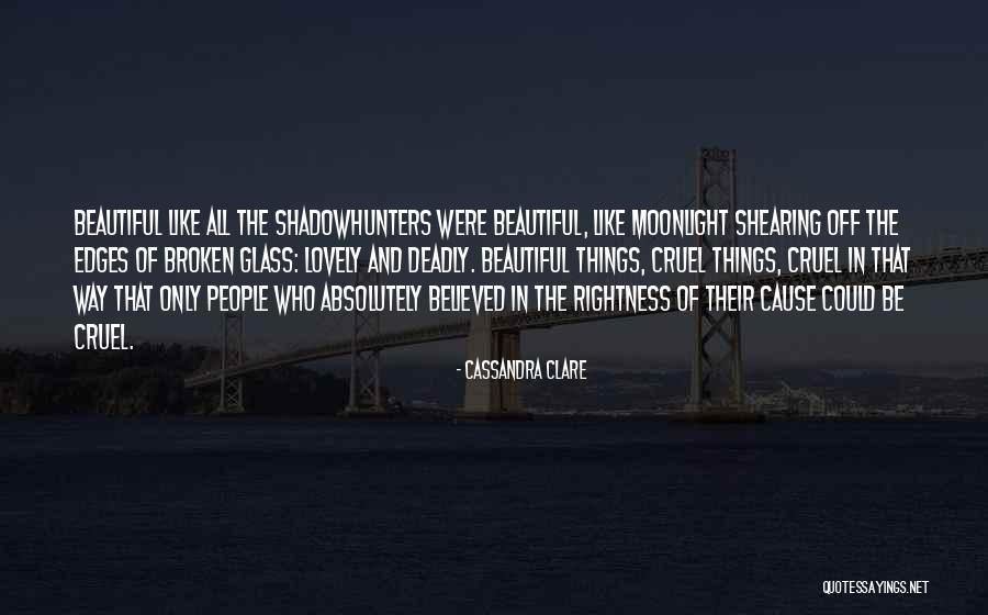 Beautiful But Deadly Quotes By Cassandra Clare