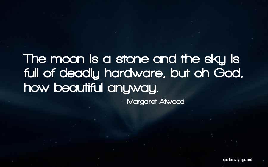 Beautiful But Deadly Quotes By Margaret Atwood