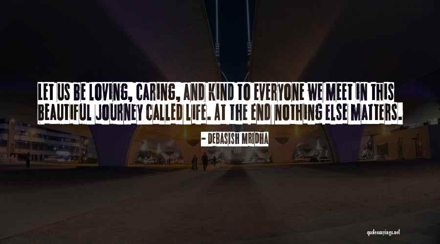 Beautiful Caring Quotes By Debasish Mridha Beautiful Caring Quotes By Debasish Mridha
