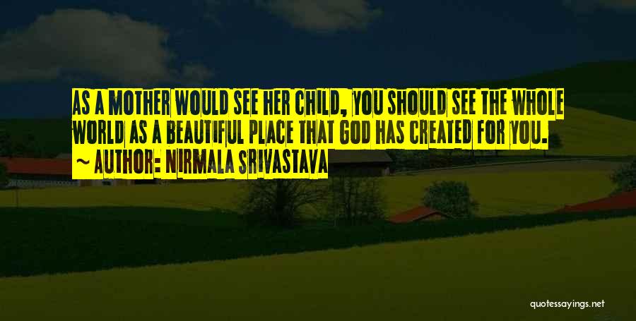 Beautiful Child Of God Quotes By Nirmala Srivastava