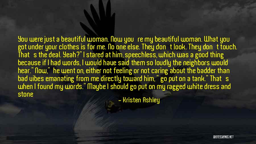 Beautiful Clothes Quotes By Kristen Ashley Beautiful Clothes Quotes By Kristen Ashley