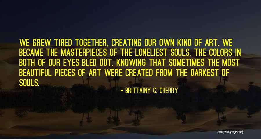 Beautiful Colors Quotes By Brittainy C. Cherry Beautiful Colors Quotes By Brittainy C. Cherry