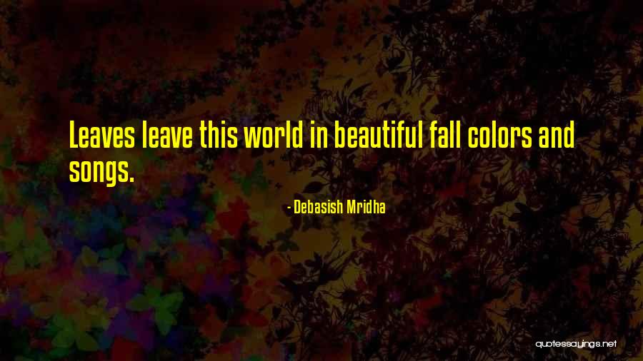 Beautiful Colors Quotes By Debasish Mridha Beautiful Colors Quotes By Debasish Mridha