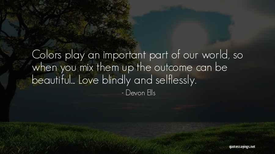 Beautiful Colors Quotes By Devon Ells Beautiful Colors Quotes By Devon Ells