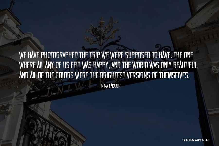 Beautiful Colors Quotes By Nina LaCour Beautiful Colors Quotes By Nina LaCour