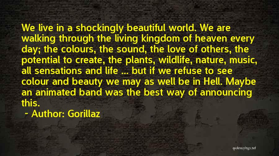 Beautiful Colours Of Life Quotes By Gorillaz