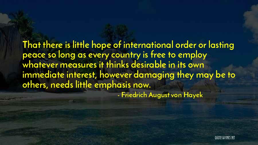 Beautiful Countryside Quotes By Friedrich August Von Hayek Beautiful Countryside Quotes By Friedrich August Von Hayek