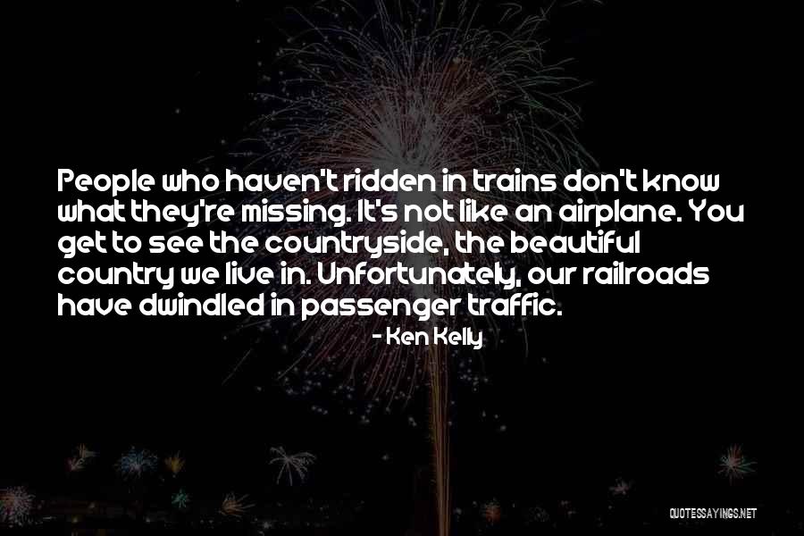Beautiful Countryside Quotes By Ken Kelly Beautiful Countryside Quotes By Ken Kelly