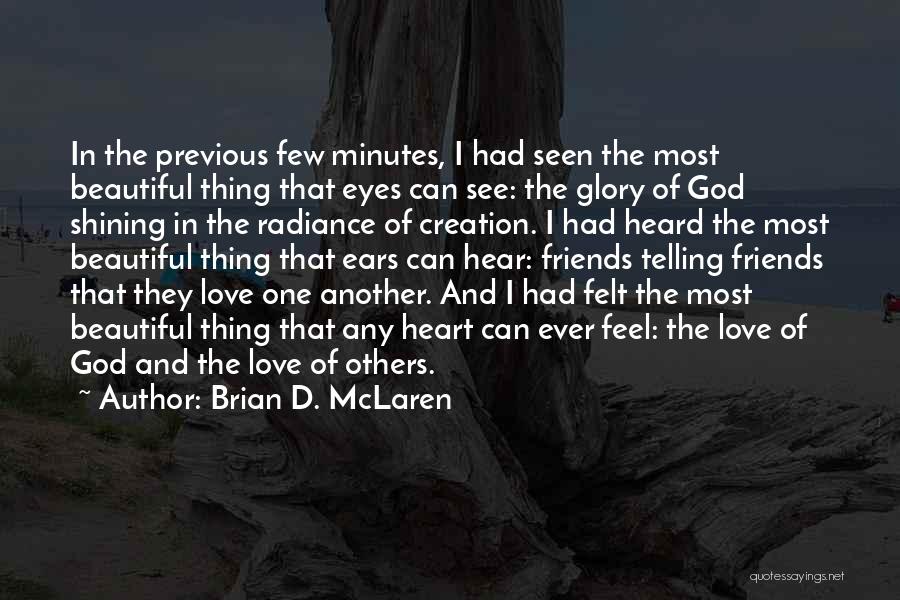 Beautiful Creation Of God Quotes By Brian D. McLaren