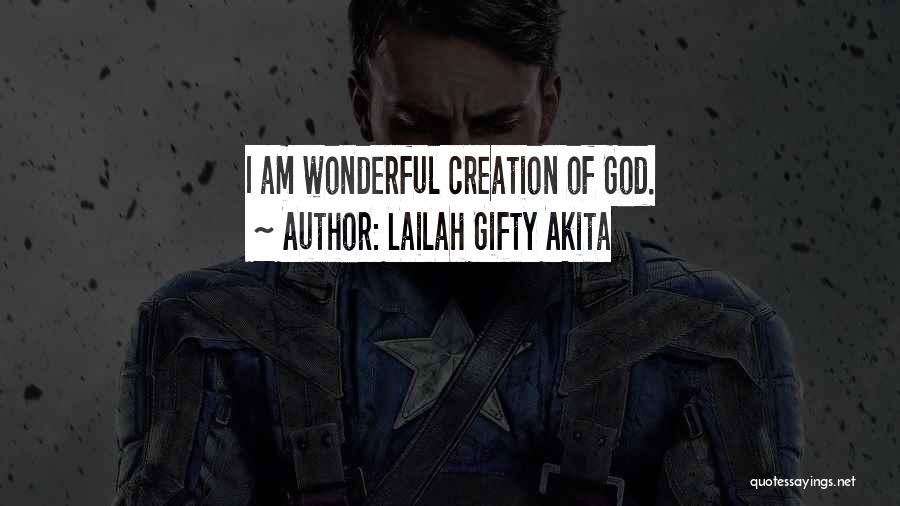 Beautiful Creation Of God Quotes By Lailah Gifty Akita