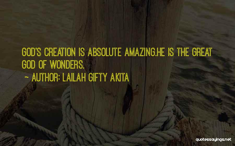 Beautiful Creation Of God Quotes By Lailah Gifty Akita