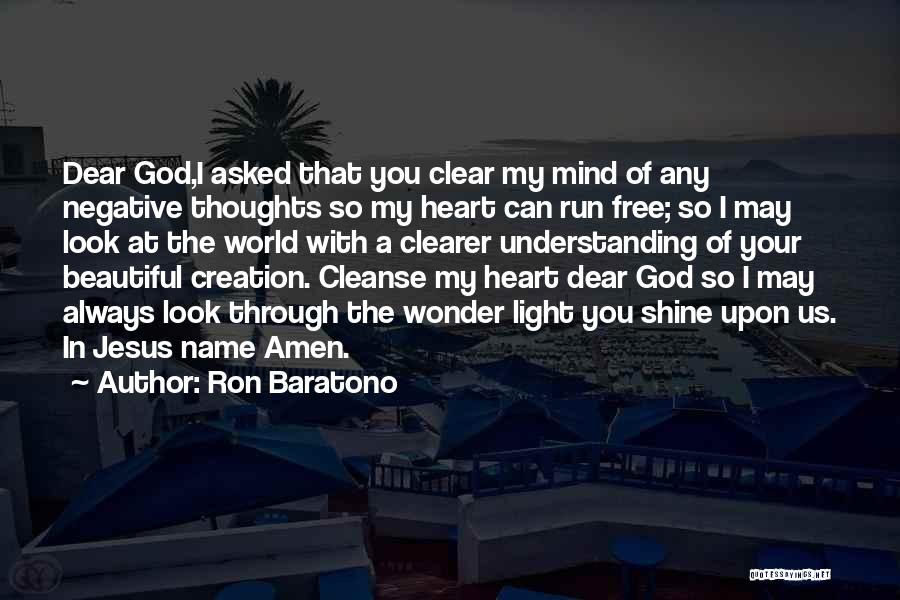 Beautiful Creation Of God Quotes By Ron Baratono