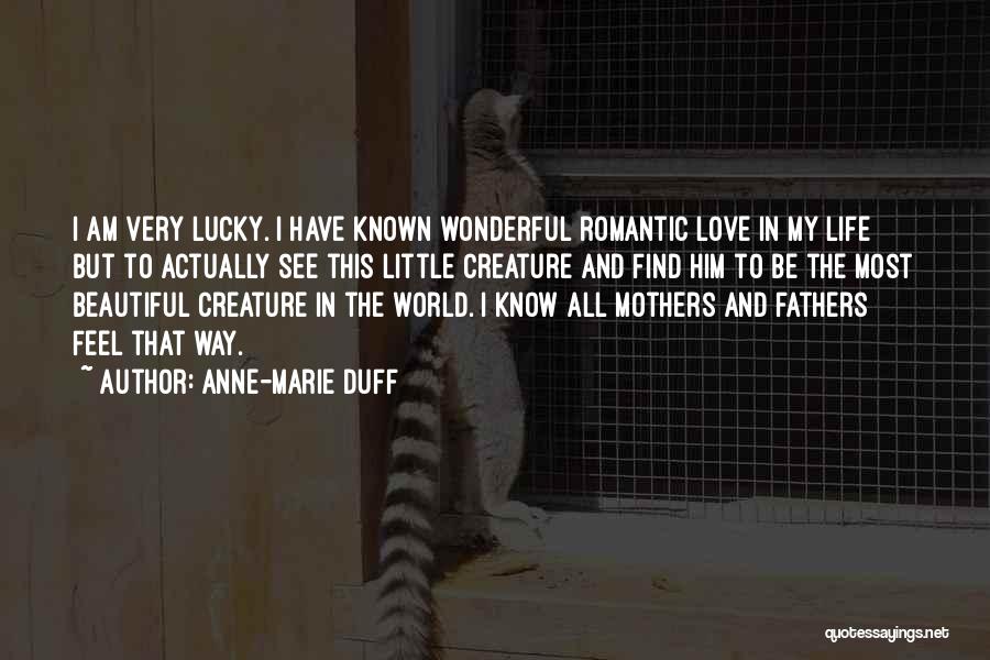 Beautiful Creature Quotes By Anne-Marie Duff