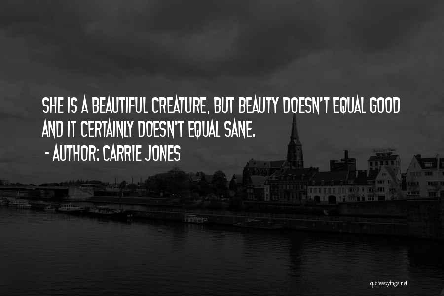 Beautiful Creature Quotes By Carrie Jones