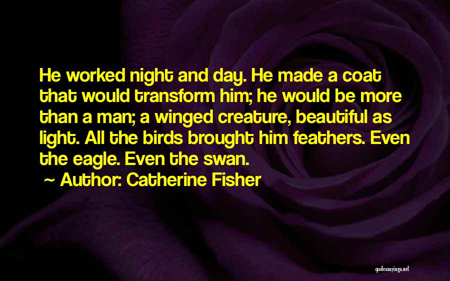 Beautiful Creature Quotes By Catherine Fisher