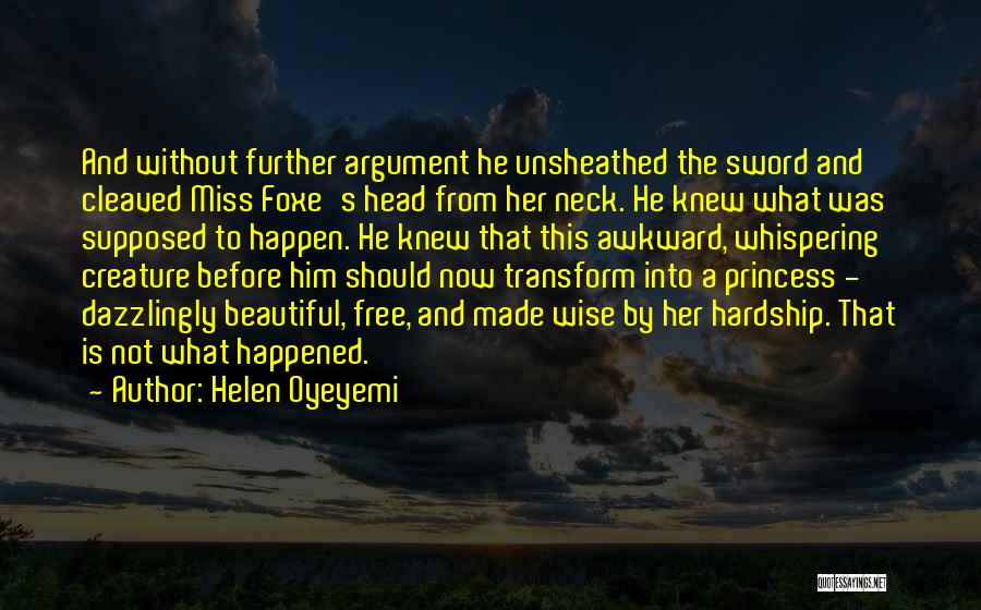 Beautiful Creature Quotes By Helen Oyeyemi