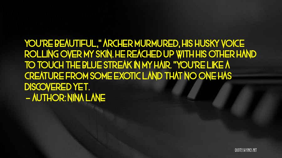 Beautiful Creature Quotes By Nina Lane