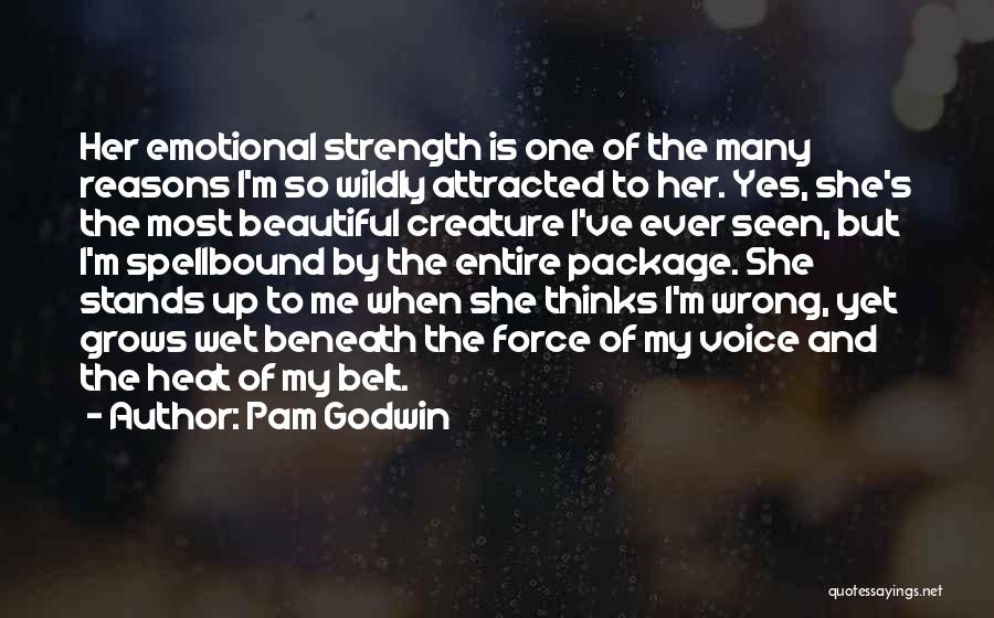 Beautiful Creature Quotes By Pam Godwin