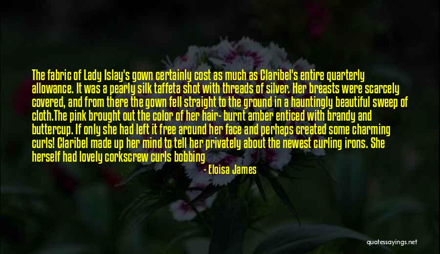 Beautiful Curls Quotes By Eloisa James