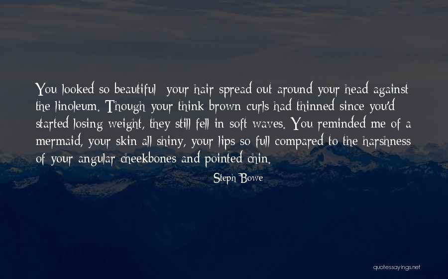 Beautiful Curls Quotes By Steph Bowe