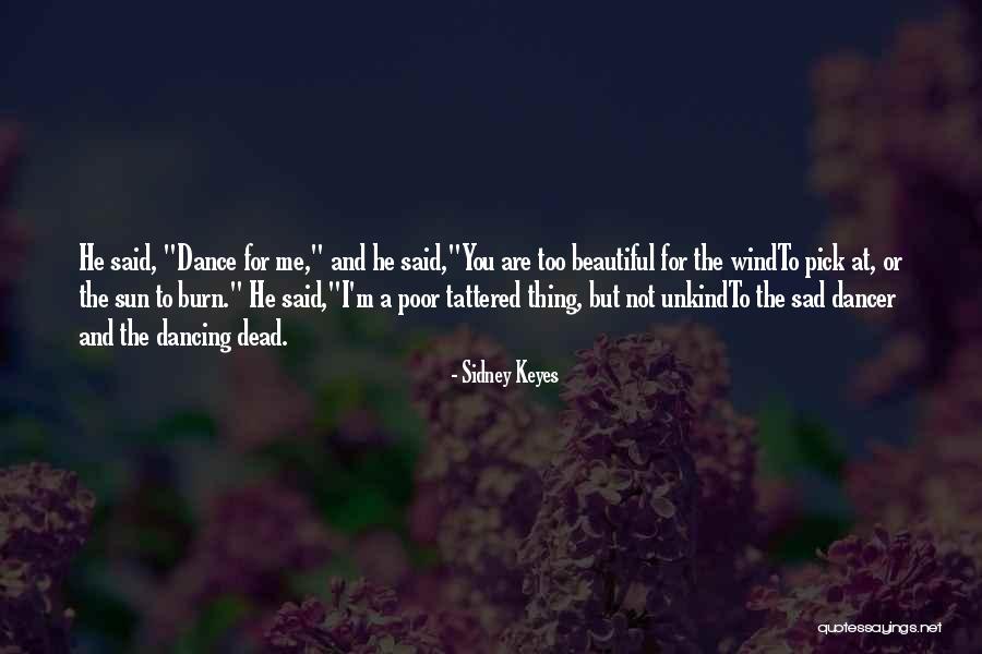Beautiful Dancer Quotes By Sidney Keyes Beautiful Dancer Quotes By Sidney Keyes