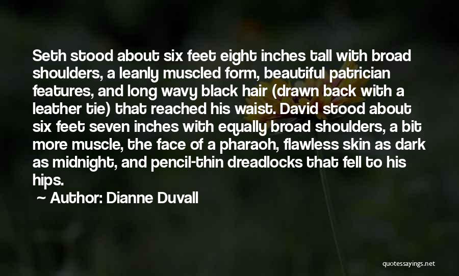 Beautiful Dark Skin Quotes By Dianne Duvall