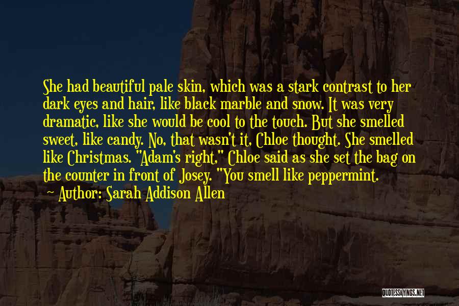 Beautiful Dark Skin Quotes By Sarah Addison Allen