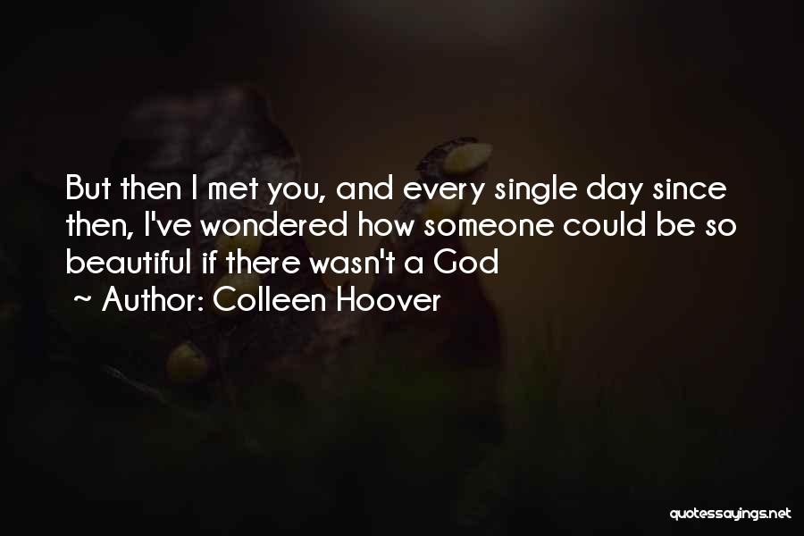 Beautiful Day God Quotes By Colleen Hoover