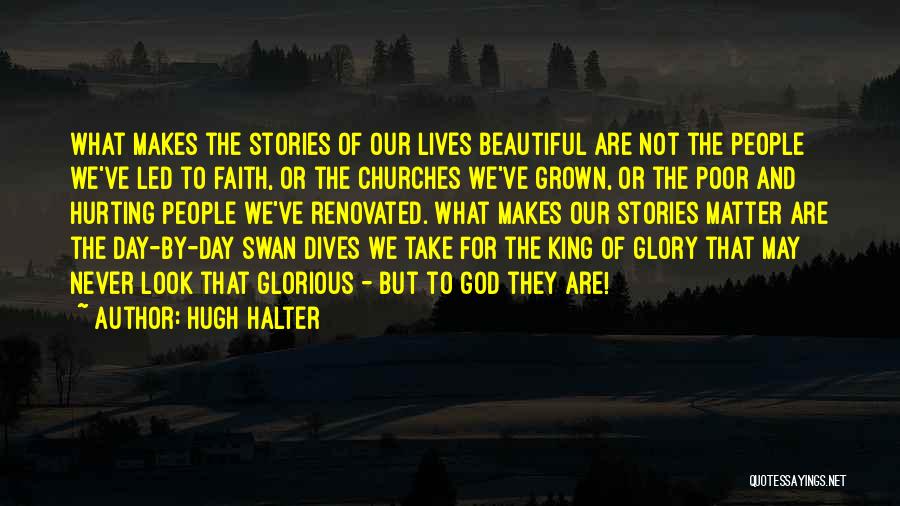 Beautiful Day God Quotes By Hugh Halter