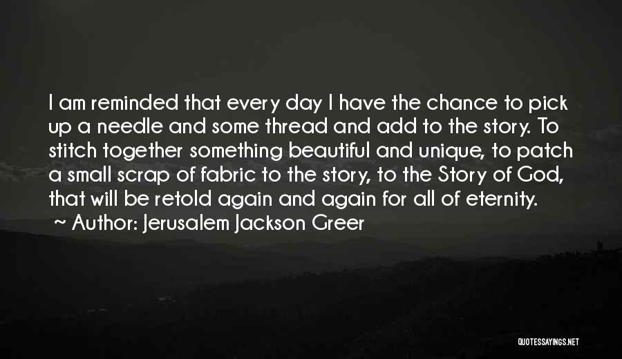 Beautiful Day God Quotes By Jerusalem Jackson Greer