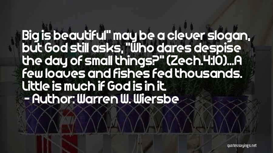 Beautiful Day God Quotes By Warren W. Wiersbe