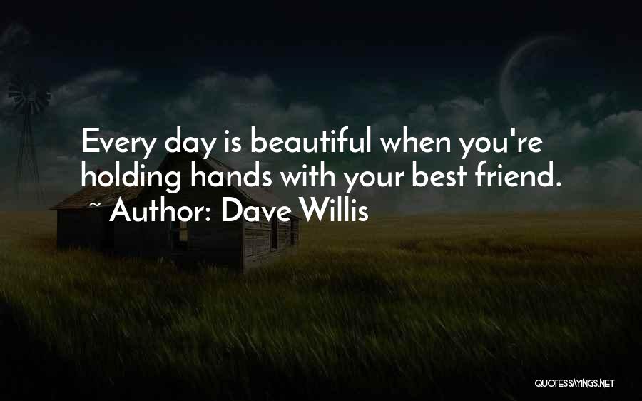 Beautiful Day Quotes By Dave Willis