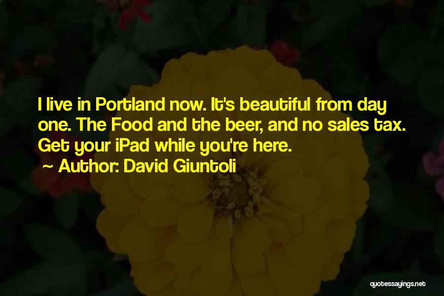 Beautiful Day Quotes By David Giuntoli