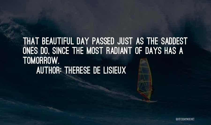 Beautiful Day Quotes By Therese De Lisieux