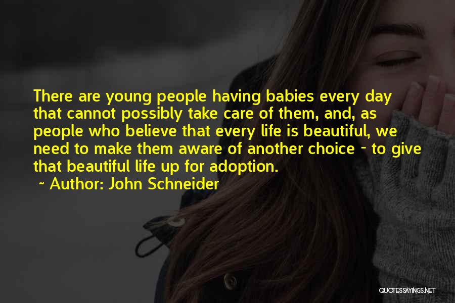 Beautiful Day To Day Quotes By John Schneider