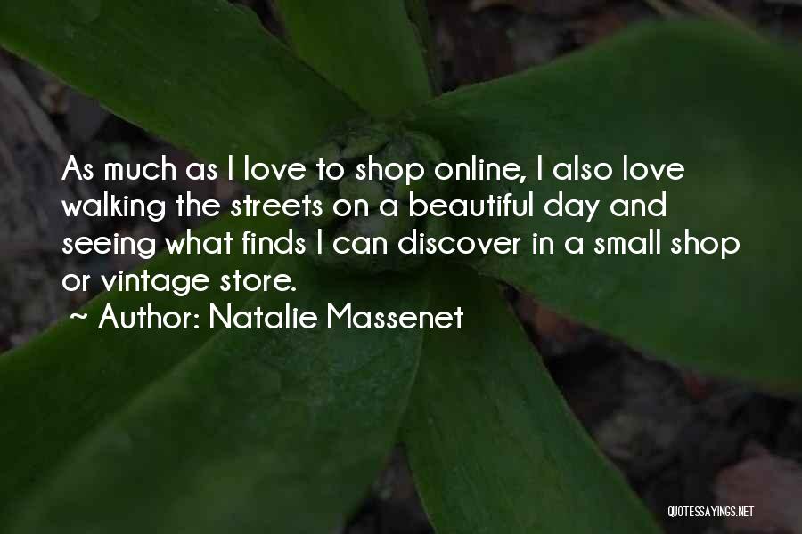 Beautiful Day To Day Quotes By Natalie Massenet