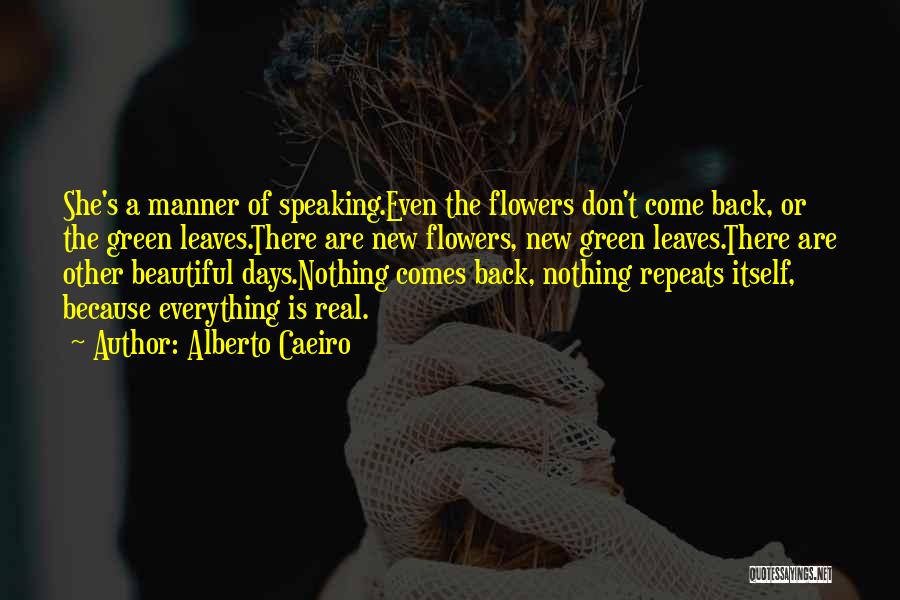 Beautiful Days Quotes By Alberto Caeiro