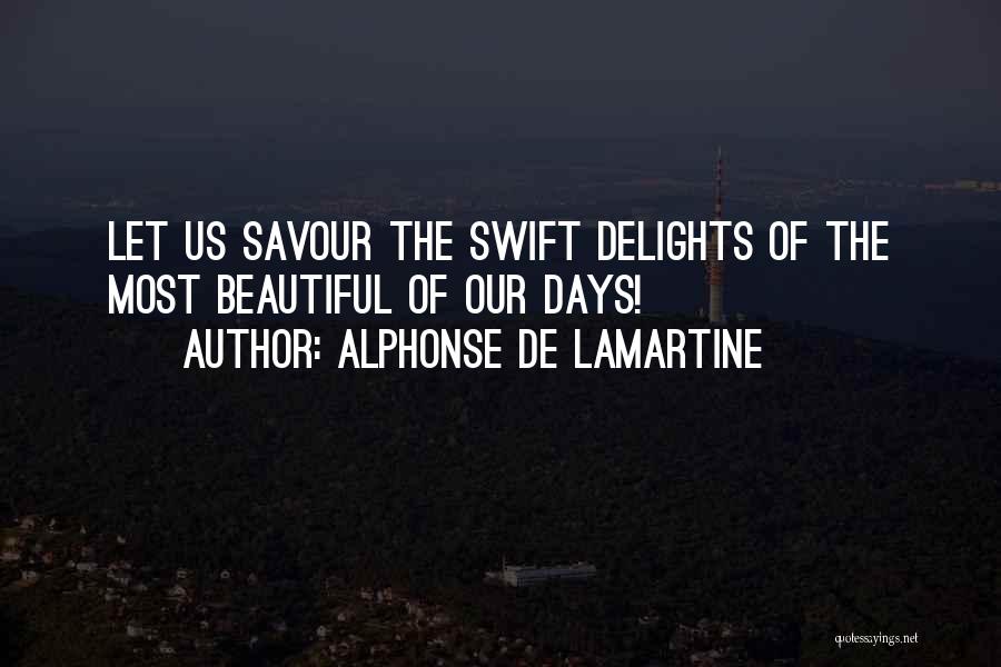 Beautiful Days Quotes By Alphonse De Lamartine