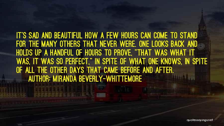 Beautiful Days Quotes By Miranda Beverly-Whittemore