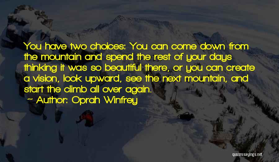 Beautiful Days Quotes By Oprah Winfrey