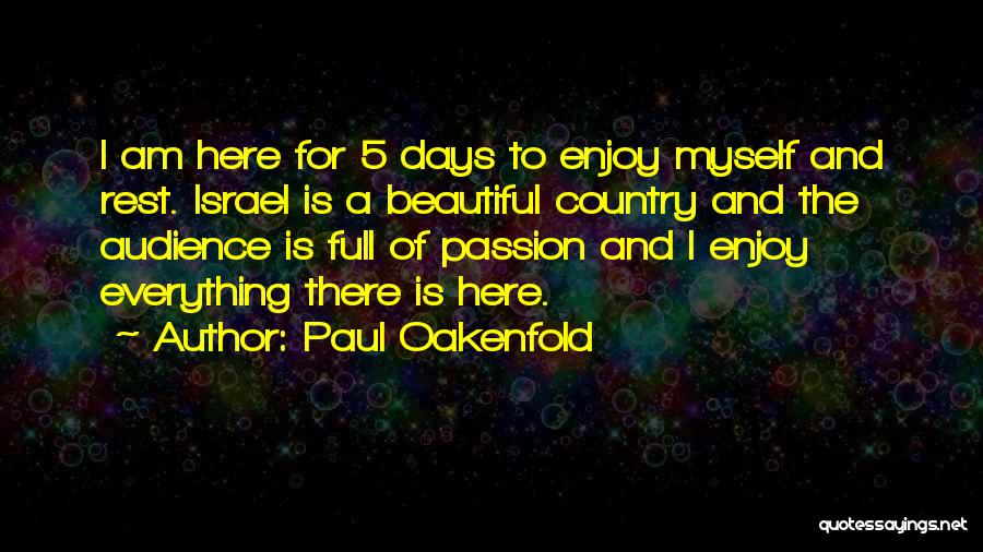 Beautiful Days Quotes By Paul Oakenfold