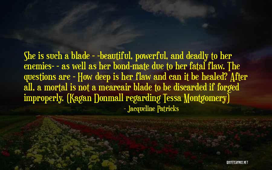 Beautiful Deadly Quotes By Jacqueline Patricks